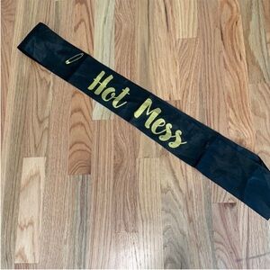 “Hot Mess” Black Sash with Gold Lettering, perfect for Birthday or Bachelorette